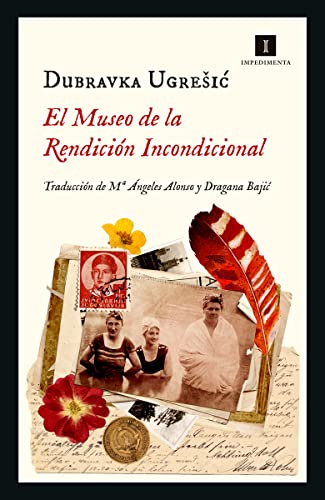 El Museo de la Rendición Incondicional (Impedimenta, Band 244) von EDITORIAL IMPEDIMENTA (UDL)