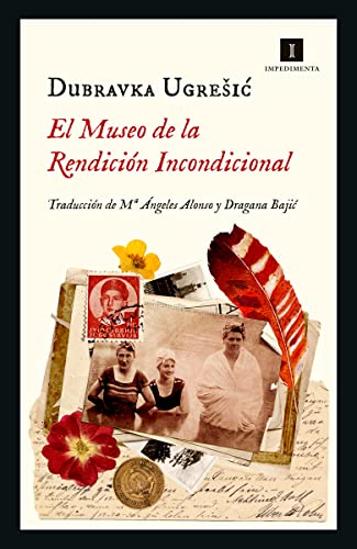 El Museo de la Rendición Incondicional (Impedimenta, Band 244)