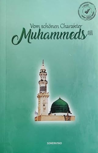 Vom Schönen Charakter Muhammeds: Sallallahu Aleyhi We Sellem von Erol Medien