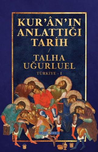 Kur´an`in Anlattigi Tarih - Türkiye 1 von Timas Yayinlari