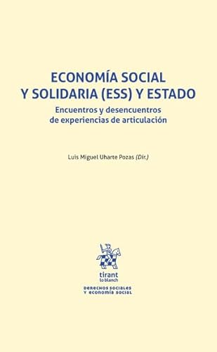 Economía Social y solidaria (ESS) y Estado (Derechos Sociales y Economía Social) von Editorial Tirant lo Blanch