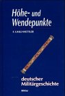 Höhe- und Wendepunkte deutscher Militärgeschichte