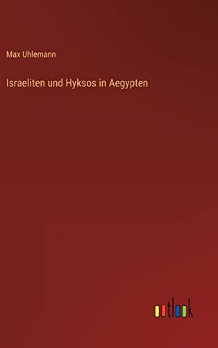 Israeliten und Hyksos in Aegypten