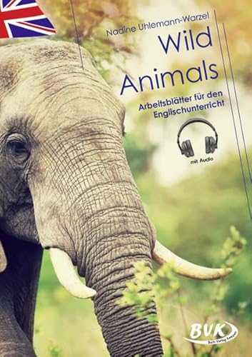 Wild Animals – Arbeitsblätter für den Englischunterricht