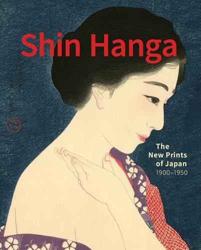 Shin Hanga: The New Prints of Japan. 1900-1950 von Thames & Hudson