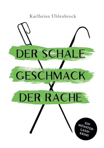 Der schale Geschmack der Rache: Luke Rumphorsts dritter Fall (Die Rumphorst-Mey-Reihe)