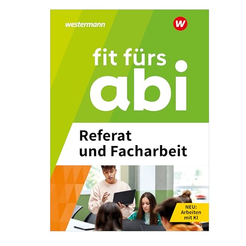 Fit fürs Abi: Referat und Facharbeit (Fit fürs Abi: Ausgabe 2024)