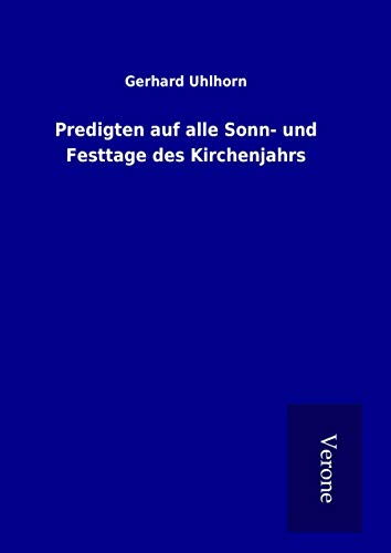 Predigten auf alle Sonn- und Festtage des Kirchenjahrs