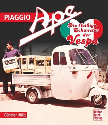 Piaggio Ape: Die fleißige Schwester der Vespa