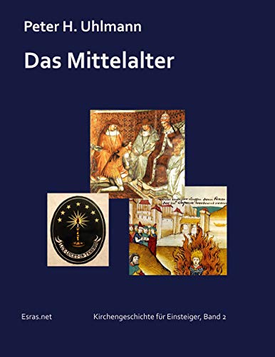 Das Mittelalter (Kirchengeschichte für Einsteiger)