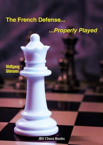 The French Defense - Properly Played von Beyer, Joachim Verlag
