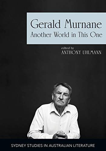 Gerald Murnane: Another World in This One (Sydney Studies in Australian Literature) von Sydney University Press