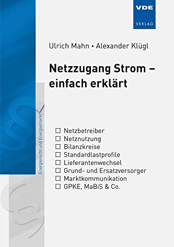 Netzzugang Strom - einfach erklärt: Energierecht und Energiemarkt (Bibliothek der Energiewirtschaft) von Vde Verlag GmbH