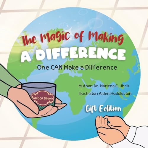 The Magic of Making A DIFFERENCE: One CAN Make a Difference von Archway Publishing