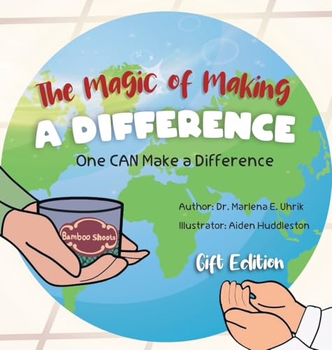 The Magic of Making A DIFFERENCE: One CAN Make a Difference von Archway Publishing