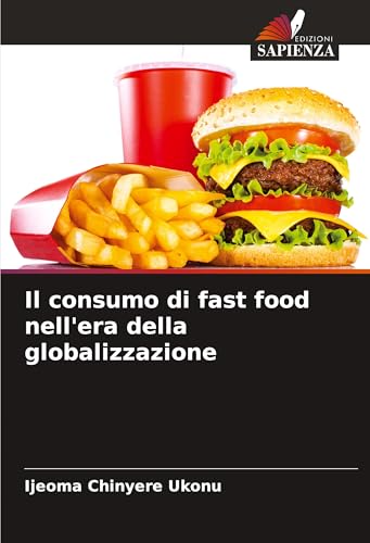 Il consumo di fast food nell'era della globalizzazione von VDM Verlag