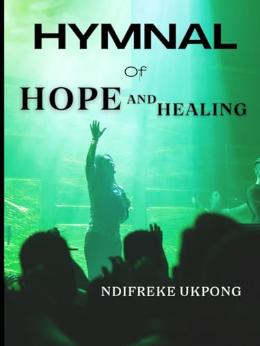 Hymnal of Hope and Healing von Independently published