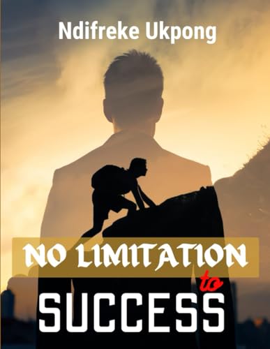 No Limitation To Success von Independently published