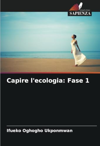 Capire l'ecologia: Fase 1: DE von Edizioni Sapienza
