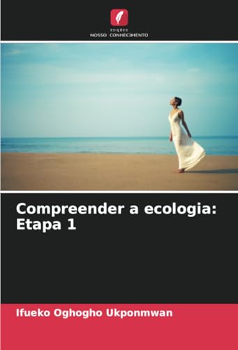 Compreender a ecologia: Etapa 1 von Edições Nosso Conhecimento