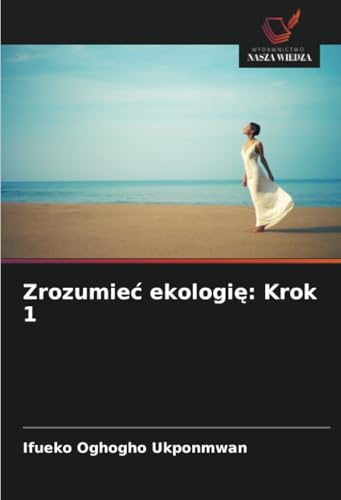 Zrozumieć ekologię: Krok 1: DE von Wydawnictwo Nasza Wiedza