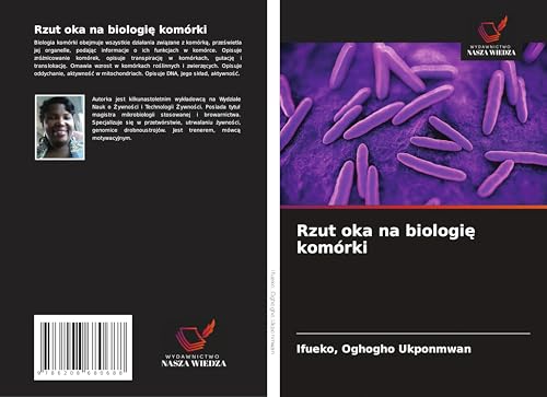 Rzut oka na biologi¿ komórki: DE von Wydawnictwo Nasza Wiedza