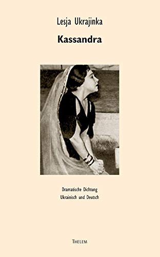 Kassandra: Dramatische Dichtung. Ukrainisch und Deutsch (Kleine Slavische Bibliothek) von w.e.b. Universittsverlag