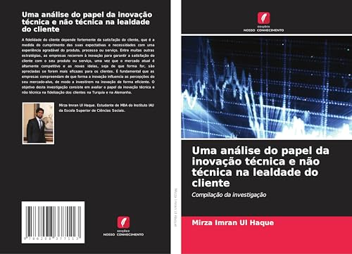 Uma análise do papel da inovação técnica e não técnica na lealdade do cliente: Compilação da investigação von Edições Nosso Conhecimento