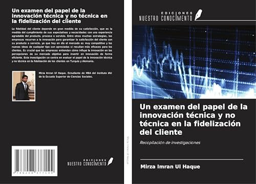 Un examen del papel de la innovación técnica y no técnica en la fidelización del cliente: Recopilación de investigaciones von Ediciones Nuestro Conocimiento