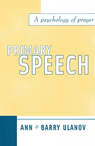 Primary Speech: A Psychology of Prayer