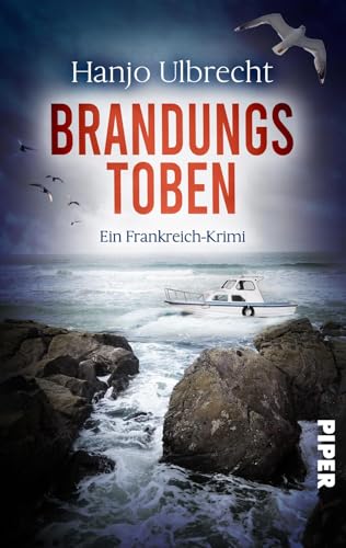 Brandungstoben (Wohnmobil-Krimi 2): Ein Frankreich-Krimi | Packender Ermittlerkrimi an der Atlantikküste und mit Frankreichs Genüssen von Piper Spannungsvoll