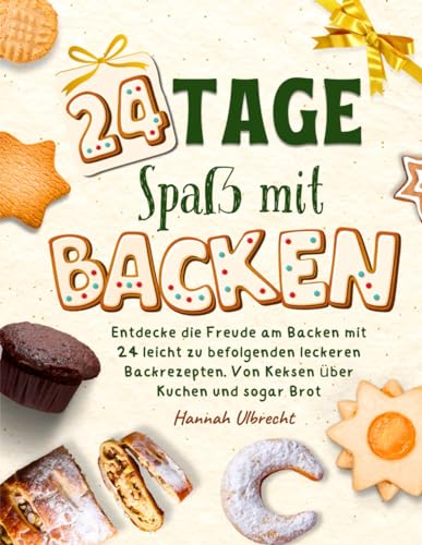 24 Tage Spaß mit Backen für Teenager Feiertags-Edition: Entdecke die Freude am Backen mit 24 Leicht zu Befolgenden Leckeren Backrezepten. Von Keksen über Kuchen und sogar Brot.