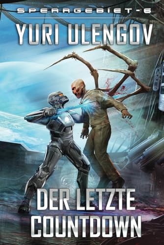 Der letzte Countdown (Sperrgebiet Buch 6): LitRPG-Serie von Magic Dome Books