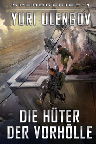Die Hüter der Vorhölle (Sperrgebiet Buch 1): LitRPG-Serie