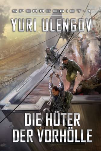 Die Hüter der Vorhölle (Sperrgebiet Buch 1): LitRPG-Serie
