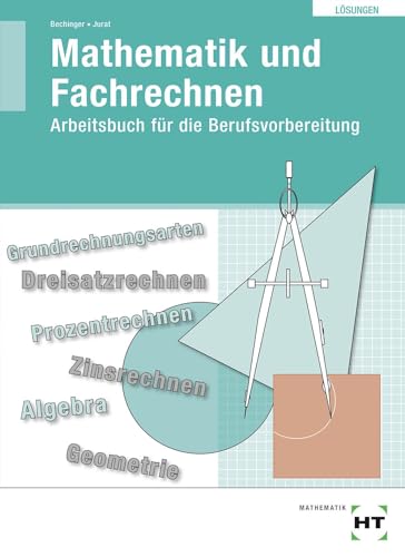 Übungsbuch mit eingetragenen Lösungen Mathematik und Fachrechnen: Arbeitsbuch für die Berufsvorbereitung