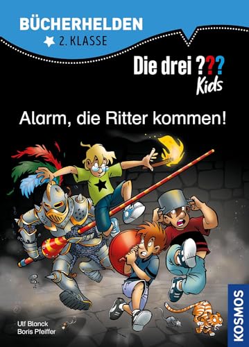 Die drei ??? Kids, Bücherhelden 2. Klasse, Alarm, die Ritter kommen! Die drei ??? Kids, Bücherhelden 2. Klasse, Alarm, die Ritter kommen! von Franckh-Kosmos