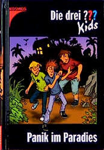 Die drei ??? Kids: Die drei Fragezeichen-Kids, Bd.1, Panik im Paradies Die drei ??? Kids: Die drei Fragezeichen-Kids, Bd.1, Panik im Paradies von Franckh-Kosmos Verlag