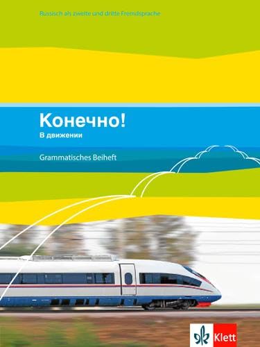 Konetschno! 3/5. V dvizhenii: Grammatisches Beiheft 3./5. Lernjahr: Russisch als 2. oder 3. Fremdsprache (Konetschno! V dvizhenii. Russisch als 2. oder 3. Fremdsprache. Ausgabe ab 2008) Konetschno! 3/5. V dvizhenii: Grammatisches Beiheft 3./5. Lernjahr: Russisch als 2. oder 3. Fremdsprache (Konetschno! V dvizhenii. Russisch als 2. oder 3. Fremdsprache. Ausgabe ab 2008)