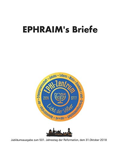Ephraim´s Briefe (Publikationen Ephraim, Band 2) von Independently published