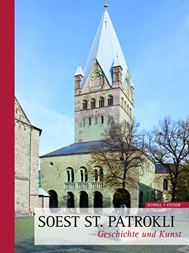 Soest St. Patrokli: Geschichte und Kunst von Schnell & Steiner