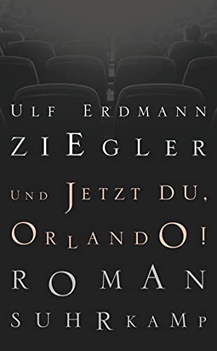 Und jetzt du, Orlando!: Roman (suhrkamp taschenbuch) von Suhrkamp Verlag AG