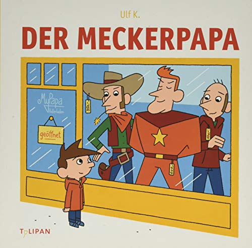 Der Meckerpapa: Bilderbuch