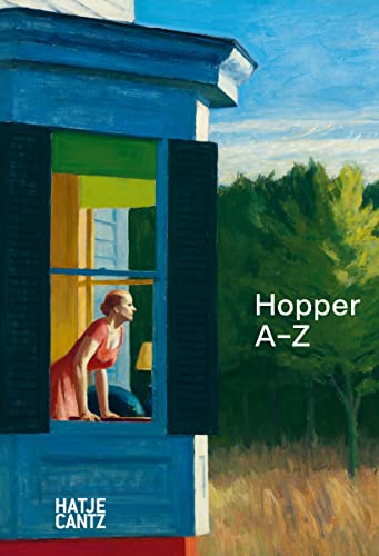 Edward Hopper: A to Z – Melancholy and Mastery of American Realism: A-Z (A to Z Series) von Hatje Cantz