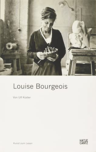 Louise Bourgeois (Zeitgenössische Kunst) von Hatje Cantz Verlag
