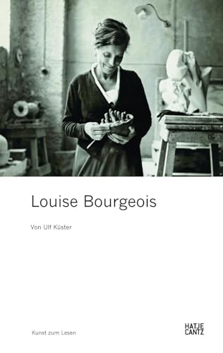 Louise Bourgeois (Zeitgenössische Kunst) von Hatje Cantz Verlag