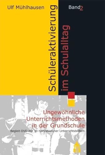 Schüleraktivierung im Schulalltag Band 2: Ungewöhnliche Unterrichtsmethoden in der Grundschule von Schneider Verlag Hohengehren