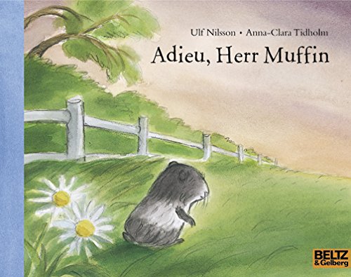Adieu, Herr Muffin: Vierfarbiges Bilderbuch (MINIMAX) von Beltz