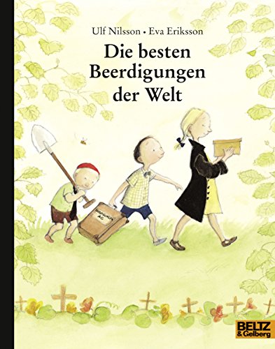 Die besten Beerdigungen der Welt: Nominiert für den Deutschen Jugendliteraturpreis 2007, Kategorie Kinderbuch (MINIMAX) von Beltz GmbH, Julius