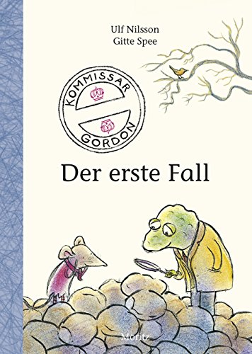 Kommissar Gordon – Der erste Fall: Ausgezeichnet mit dem Kinderbuchpreis des Landes Nordrhein-Westfalen 2015